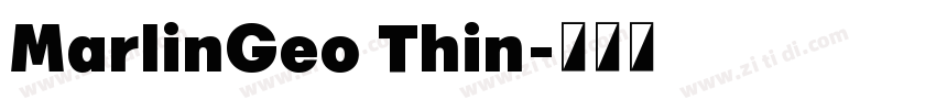 MarlinGeo Thin字体转换